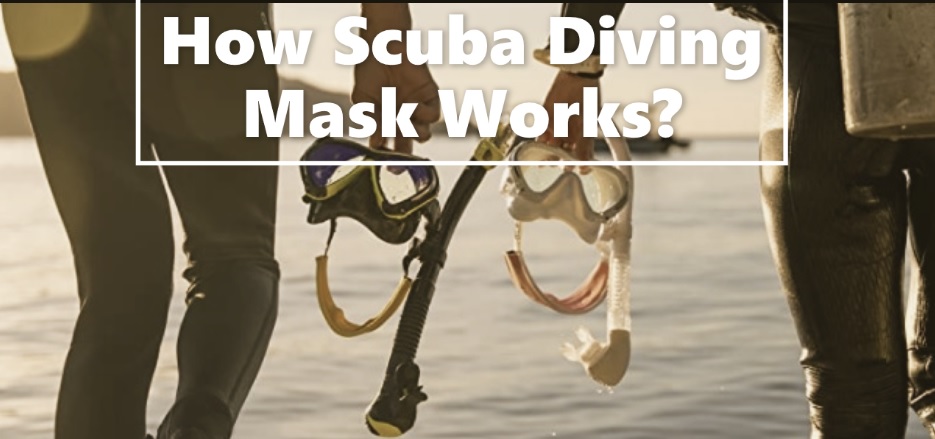 how scuba mask works