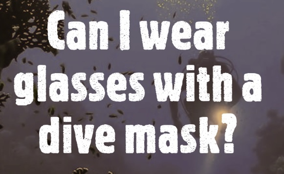 Can I wear glasses with a dive mask?