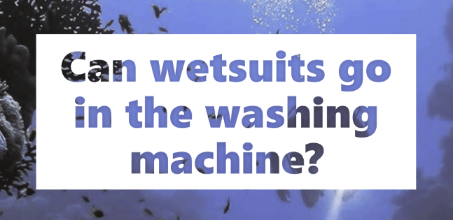 Can wetsuits go in the washing machine?
